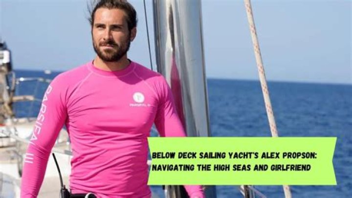 Discover The Truth: Alex Propson's Romantic Life Unveiled
