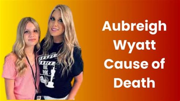 Tragic Passing: Understanding The Cause Of Aubreigh Wyatt's Death