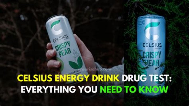 Uncover The Truth: Celsius Energy Drink And Drug Tests