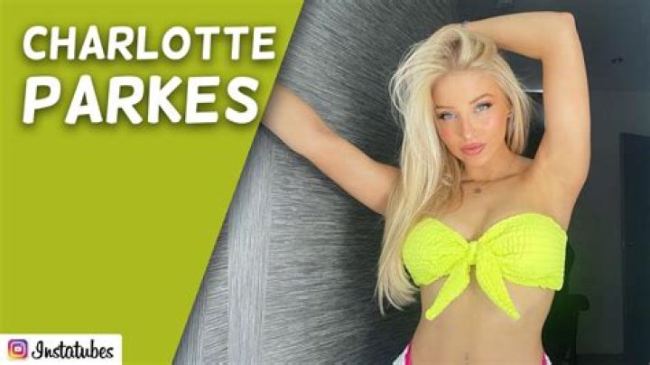 Charlotte Parkes OnlyFans Leaked: The Ultimate Collection