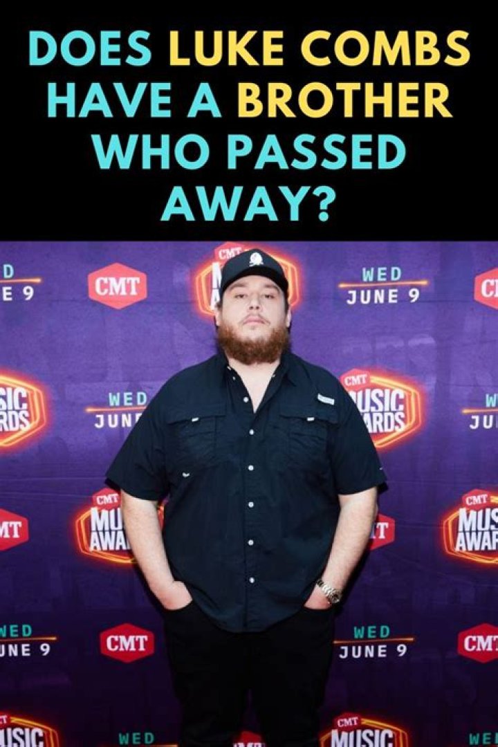 Did Country Star Luke Combs Experience The Heartbreak Of Losing A Brother?