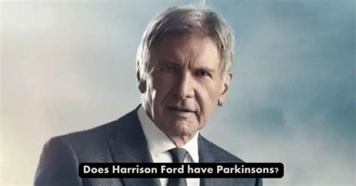 Is Harrison Ford Battling Parkinson's Disease: A Comprehensive Investigation