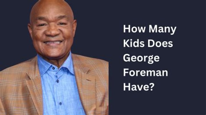 George Foreman's Family: Unveiling The Number Of His Sons