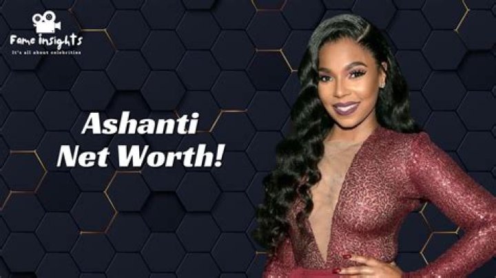 How Much Is Ashanti Worth Today? Here's A Detailed Breakdown