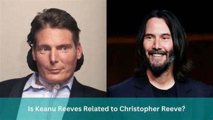 Are Keanu Reeves And Christopher Reeves Related? The Connection Explained