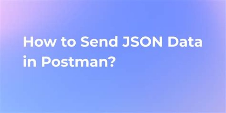 Easy Postman JSON Payload Solutions