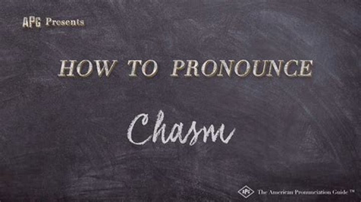 Pronounce Chasm Correctly: A Comprehensive Guide