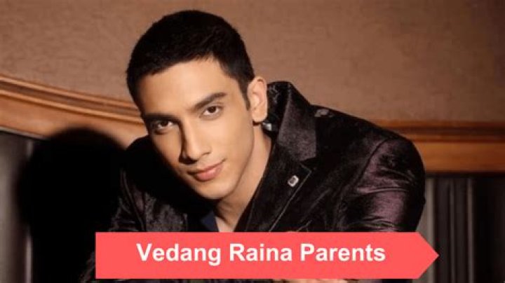 All The Details About Vedang Raina's Parents - Wikipedia