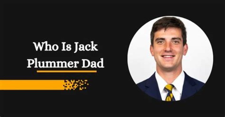Discover The Identity Of Jack Plummer's Father: A Detailed Exploration